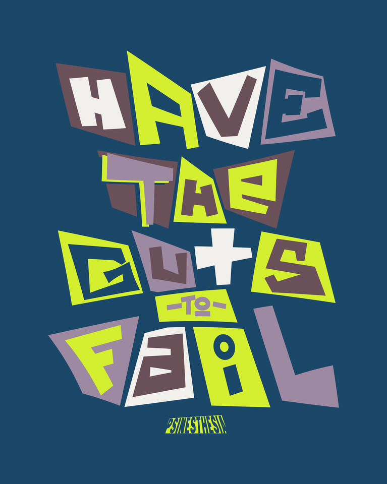 a lettering piece by psinesthesia featuring the phrase "have the guts to fail"